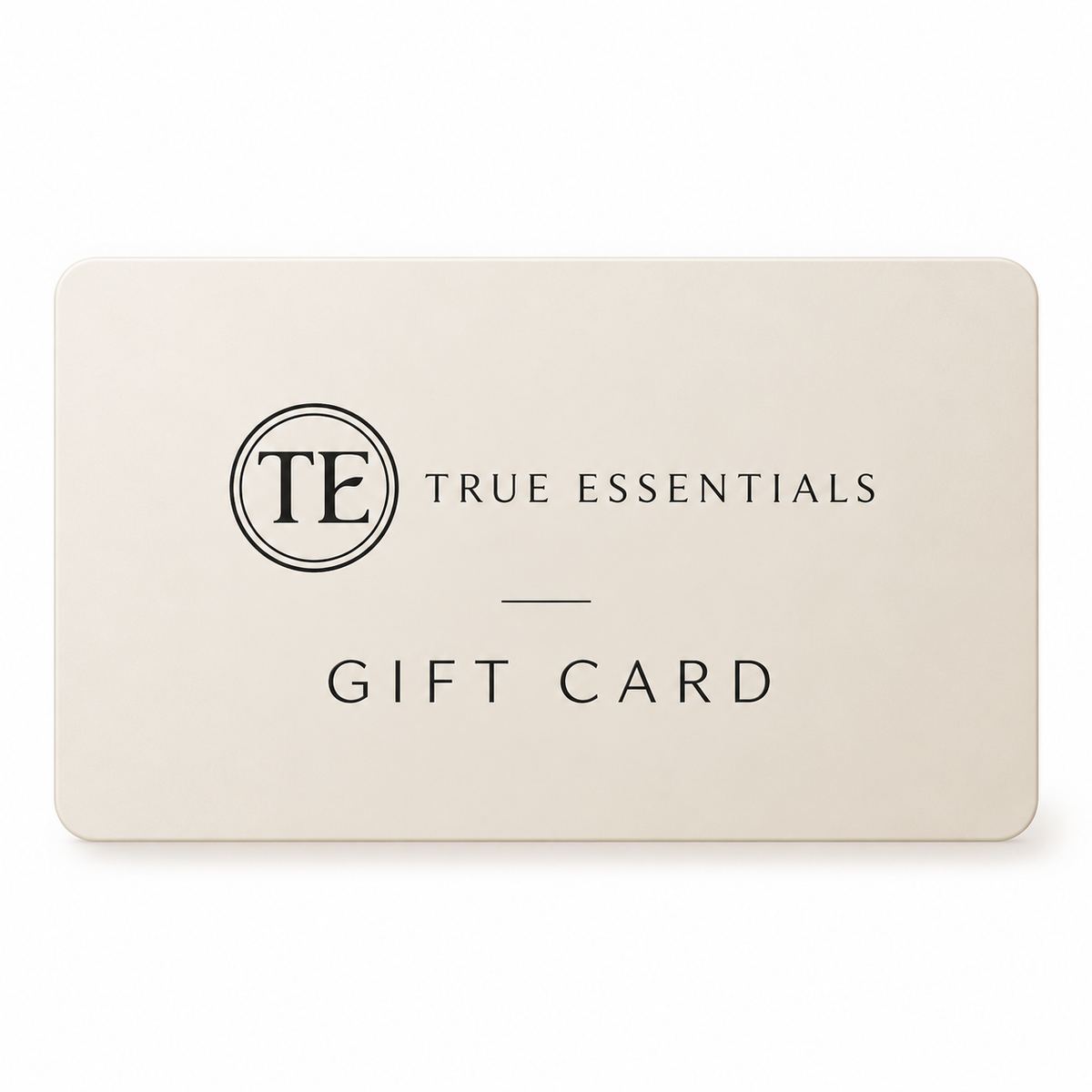 True Essentials Digital Gift Card
